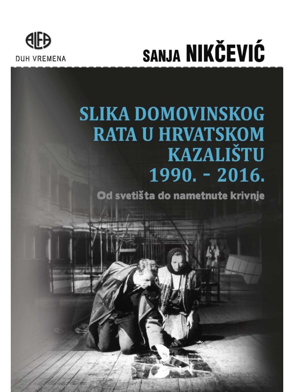 Slika Domovinskog rata u Hrvatskom kazalištu 1990. - 2016. 613