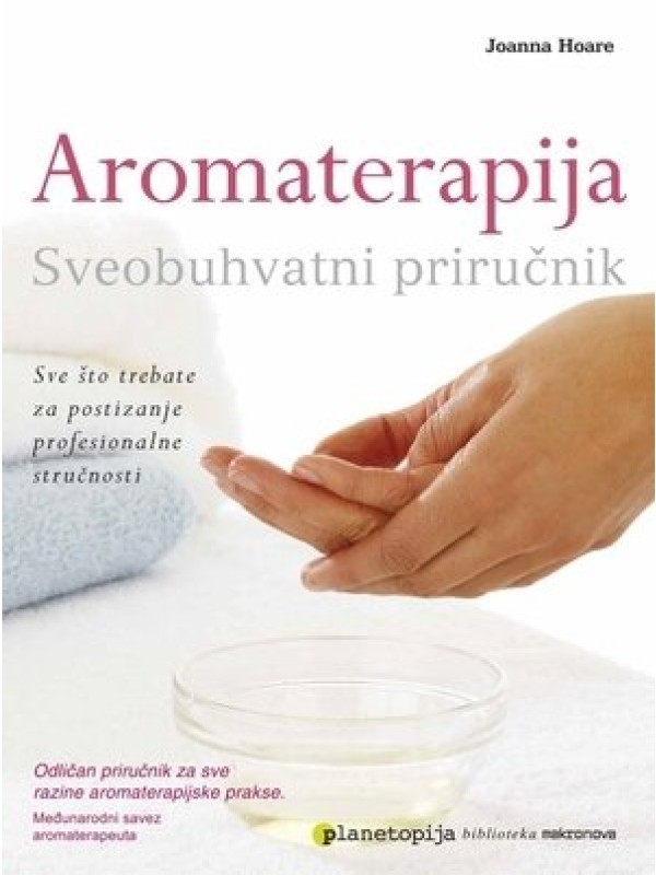 Aromaterapija: sveobuhvatni priručnik TRENUTNO NEDOSTUPNO 1515