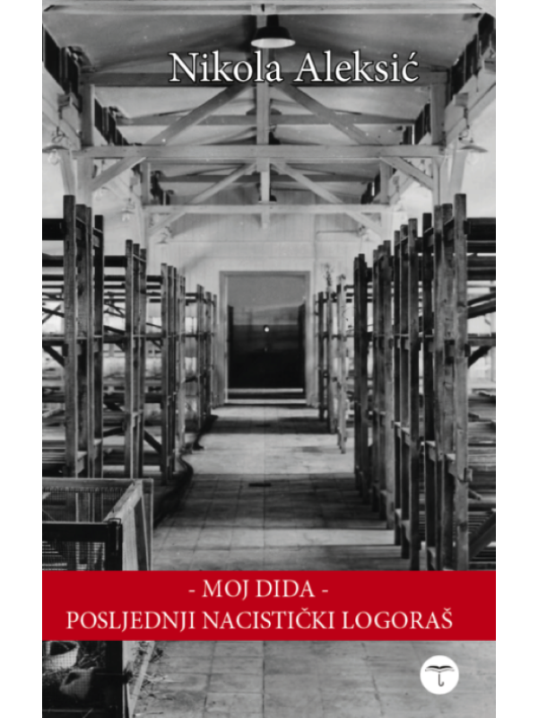 Moj dida: Posljednji nacistički logoraš 13514