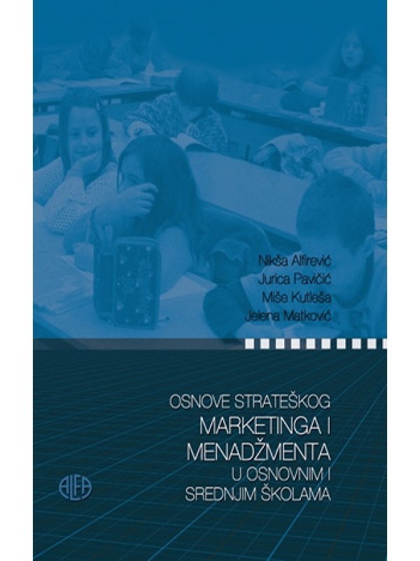 Osnove strateškog marketinga i menadžmenta u osnovnim i srednjim školama 467