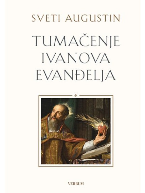 Tumačenje Ivanova evanđelja : 124 govora o Evanđelju po sv. Ivanu 8555