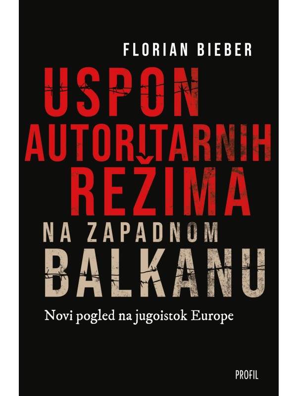 Uspon autoritarnih režima na zapadnom Balkanu 6606