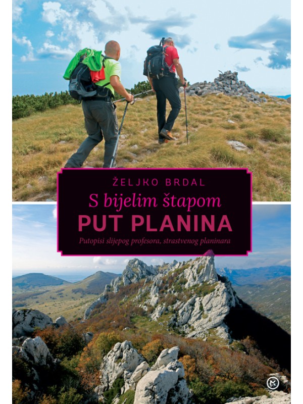 S bijelim štapom put planina 13835