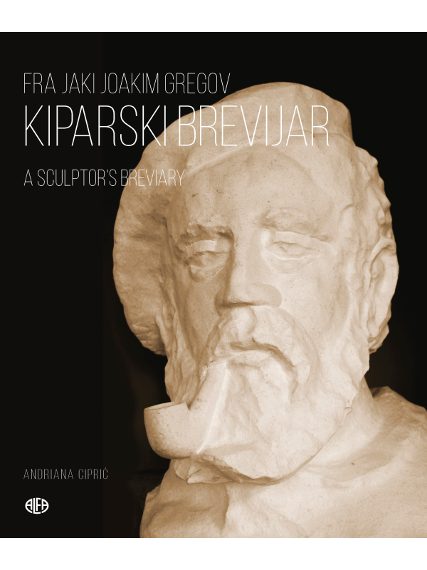 Fra Jaki Joakim Gregov: Kiparski brevijar (A sculptors breviary) 605