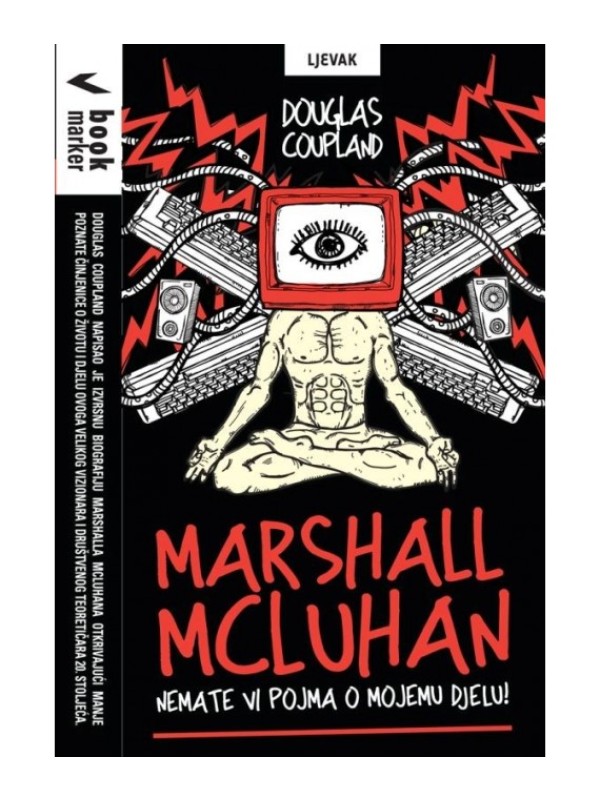 Marshall McLuhan: nemate vi pojma o mojemu djelu! 11782