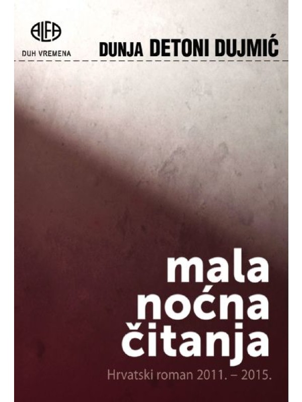 Mala noćna čitanja: hrvatski roman 2011.-2015. 117