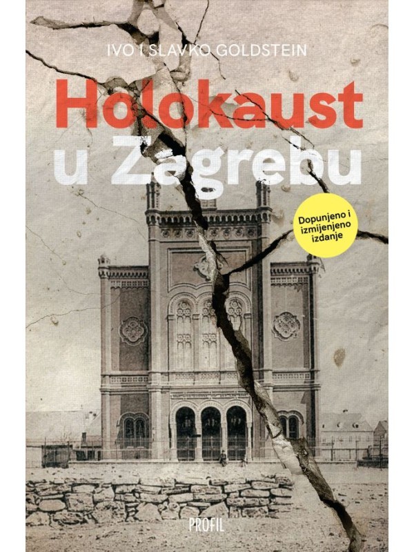 Holokaust u Zagrebu - 2. dopunjeno i izmijenjeno izdanje 12051