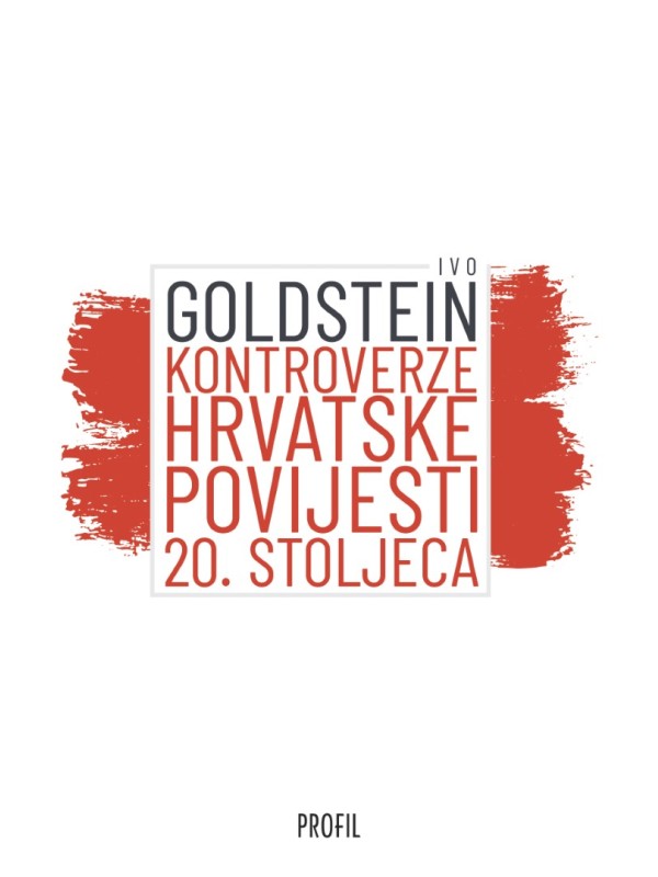 Kontroverze hrvatske povijesti 20. stoljeća 6865