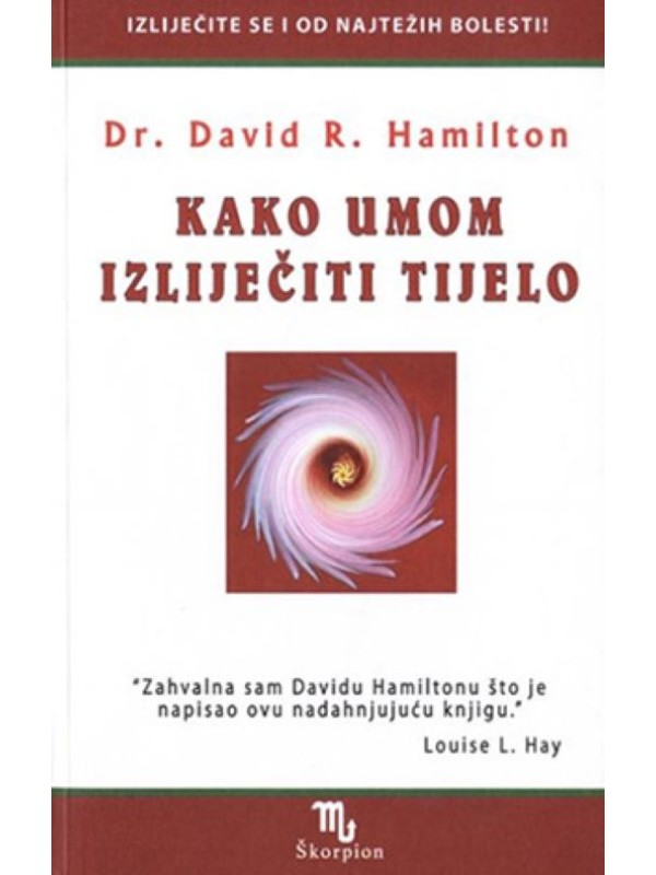 Kako umom izliječiti tijelo 13913