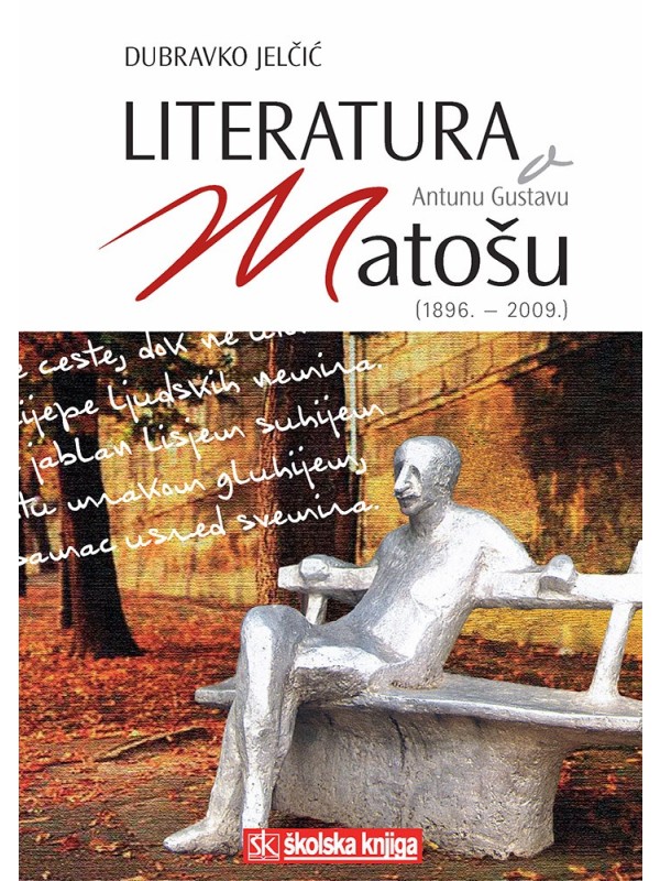 Literatura o Antunu Gustavu Matošu (1896. - 2009.) 6591