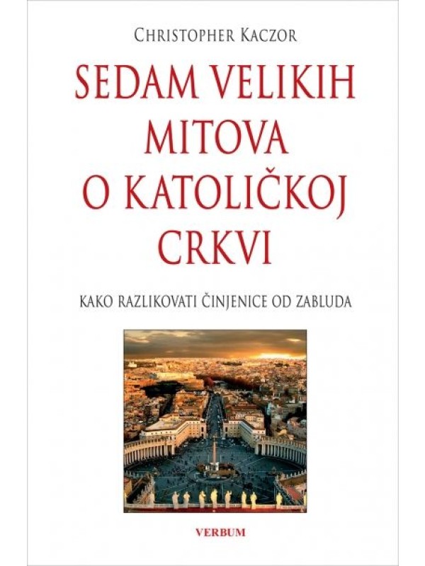 Sedam velikih mitova o Katoličkoj Crkvi 8924