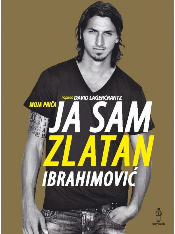 Ja sam Zlatan Ibrahimović: moja priča 4409