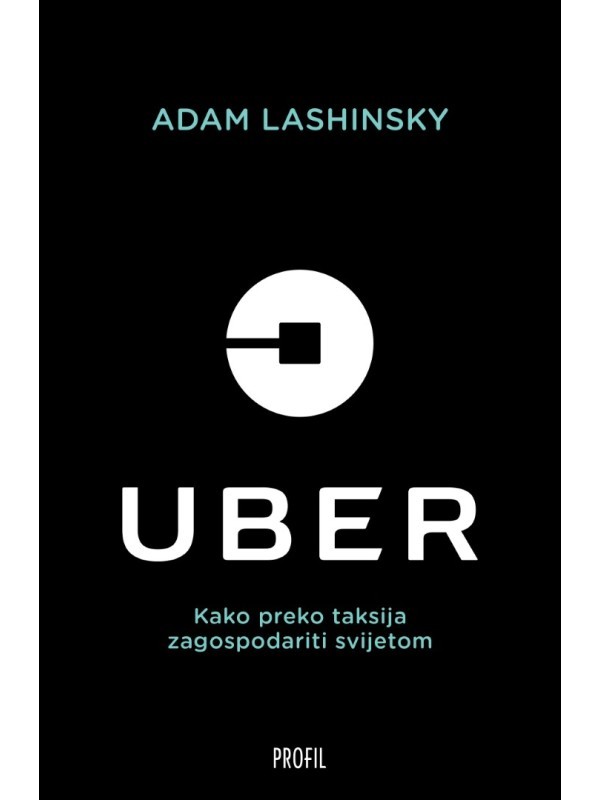 Uber: kako preko taksija zagospodariti svijetom NEDOSTUPNO 7237