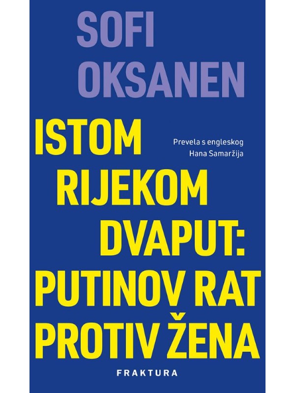 Istom rijekom dvaput: Putinov rat protiv žena 13670