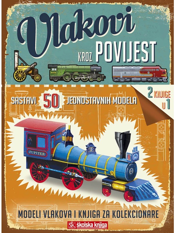 Vlakovi kroz povijest - Modeli vlakova i knjiga za kolekcionare 8322