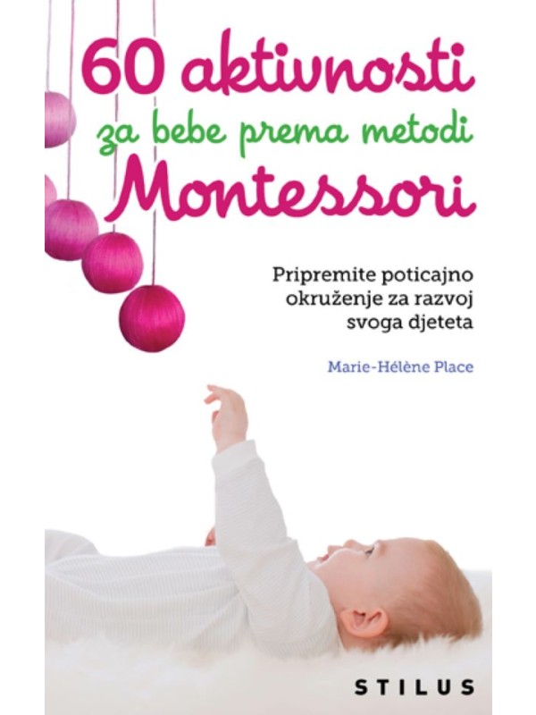 60 aktivnosti za bebe prema metodi Montessori 11161