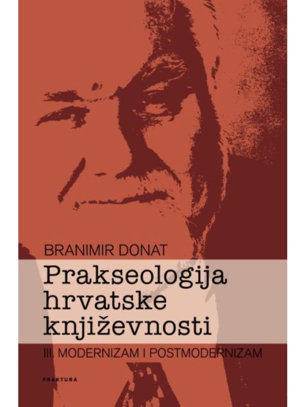 Prakseologija hrvatske književnosti III. TRENUTNO NEDOSTUPNO 9935