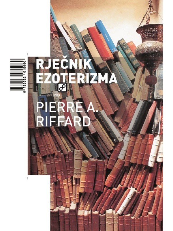 Rječnik ezoterizma / Pierre A. Riffard 6765