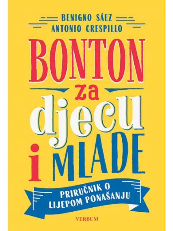 Bonton za djecu i mlade : priručnik o lijepom ponašanju 8541