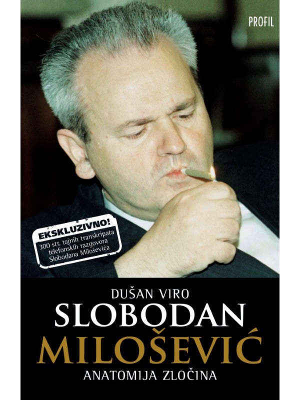 Slobodan Milošević - Anatomija zločina NEDOSTUPNO 8030