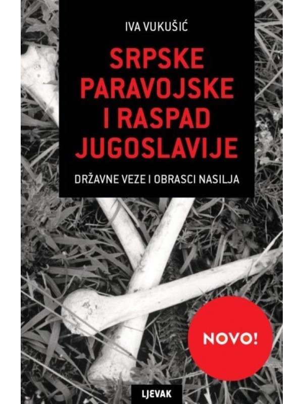 Srpske paravojske i raspad Jugoslavije PRETPRODAJA - ISKORISTI -10 % POPUSTA 12506