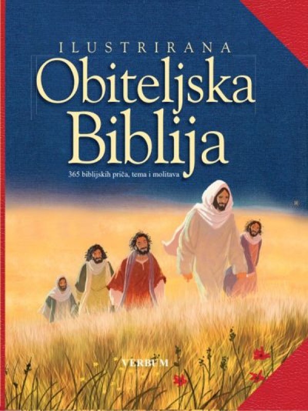 Ilustrirana obiteljska Biblija : 365 biblijskih priča, tema i molitava 8438