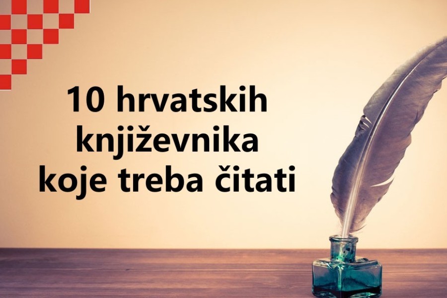 DESET hrvatskih književnika koje morate pročitati barem jednom u životu