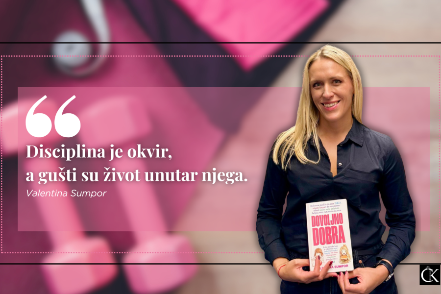 Valentina Sumpor - Dovoljno dobra: "Disciplina je okvir, a gušti su život unutar njega.”
