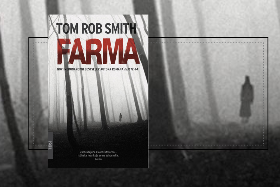 Farma - Tom Rob Smith - istinska jeza koja se ne zaboravlja