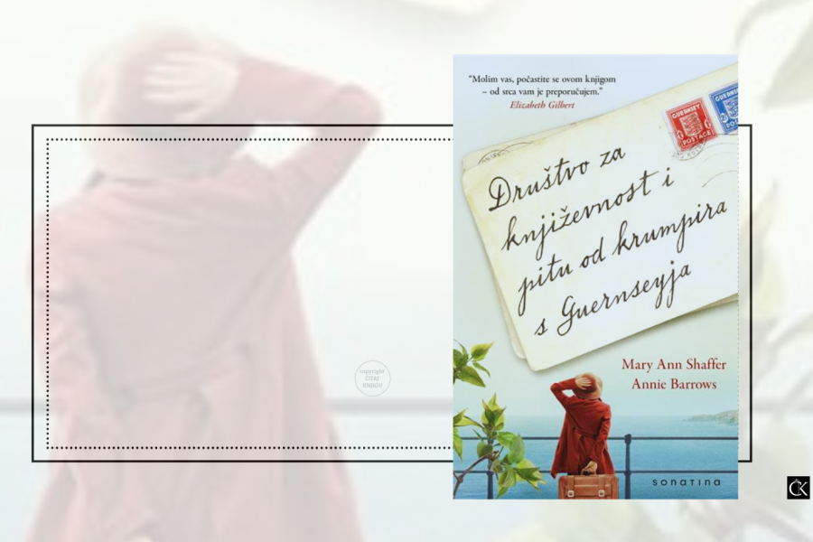 Društvo za književnost i pitu od krumpira s Guernseyja – Mary Ann Shaffer & Annie Barrows – očaravajući epistolarni roman